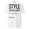 Style Speaks Louder Tee – White