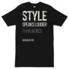 Style Speaks Louder Tee – Black