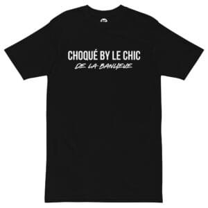 Choqué by le Chic Tee – Black