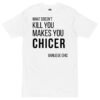 Makes You Chicer Tee – White
